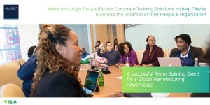 A successful Team Building Event for a Global Manufacturing Powerhouse